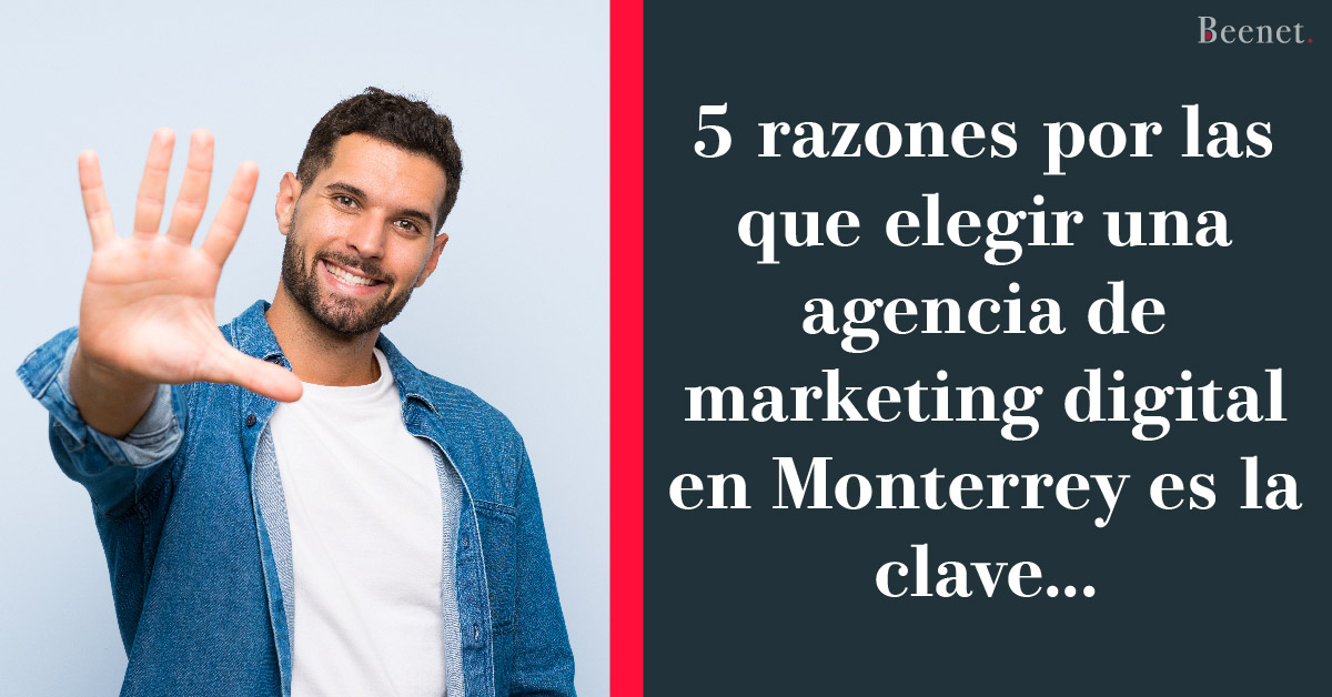 Beenet agencia de marketing digital en Monterrey